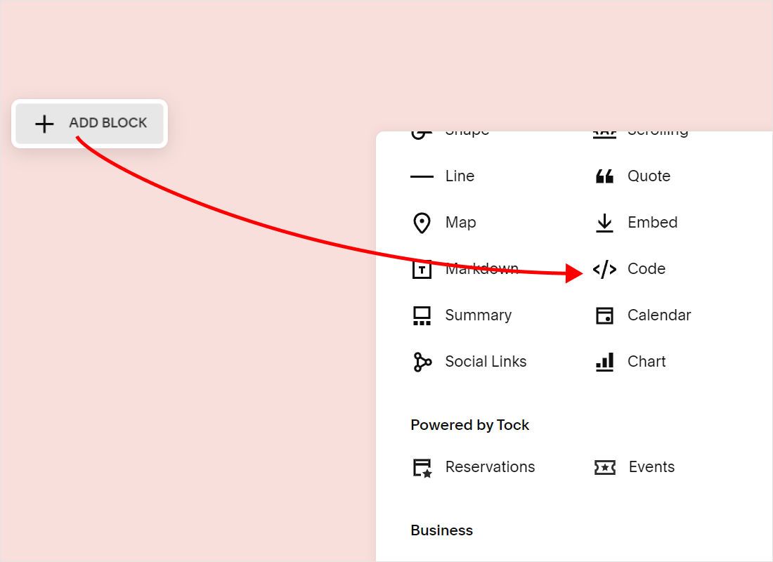 Click Add Block inside the empty section and pick Code from the block list.